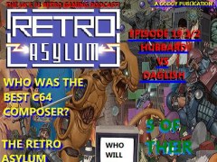 Retro Asylum Podcast: Rob Hubbard vs Ben Daglish!