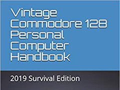 The Vintage C128 Personal Computer Handbook